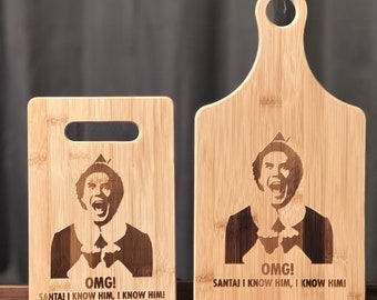 Elf Buddy Santa I Know Him Inspired Bamboo Cutting Board Great Gift Wedding Birthday Anniversary Christmas Variations Available Custom