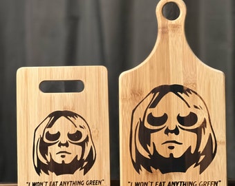 Kurt Cobain  Wont Eat Anything Green Inspired Cutting Board  Christmas Wedding Birthday Gift Custom Bamboo Size Options Available