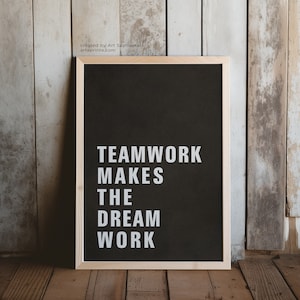 Teamwork Makes the Dream Work, Quote Print: Bold Typography Black Gray ...