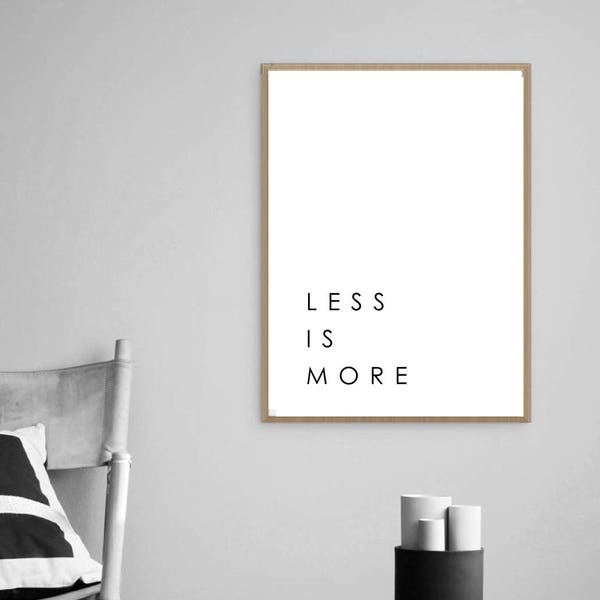 LESS IS MORE Poster , Printable Art , Minimalist Prints , Less is More Print , Download , Modern Art | Less is More