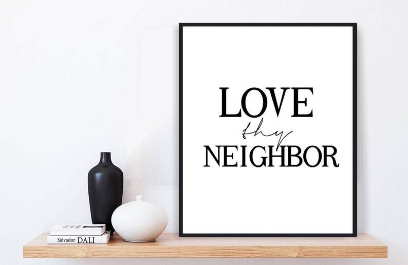LOVE thy NEIGHBOR Print Printable Art Instant Download | Etsy