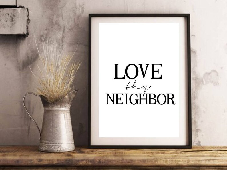 LOVE thy NEIGHBOR Print Printable Art Instant Download | Etsy