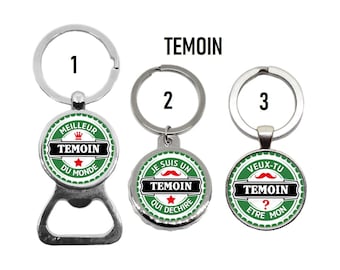 Porte clés témoin, demande témoin, décapsuleur "Je suis un témoin qui déchire", "Meilleur témoin du monde", "Veux-tu être mon témoin ?"