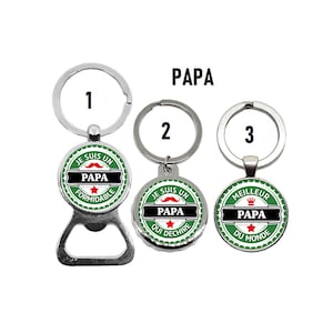 Porte clés papa, décapsuleur papa, "Je suis un papa qui déchire", "Je suis un papa formidable", "Meilleur papa du monde"