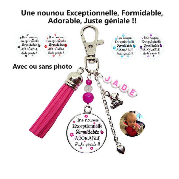 Votre prénom - Votre photo, Porte clés personnalisé nounou recto verso, Une nounou exceptionnelle, formidable, adorable, juste géniale !
