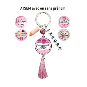 Porte clés Atsem personnalisé, Pour une adorable Atsem, Super atsem, cadeau atsem personnalisé, départ retraite atsem