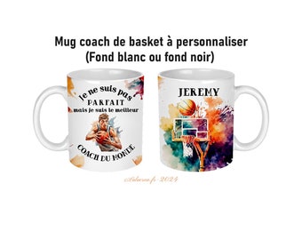 Mug coach de basket personnalisé, Je ne suis pas parfait mais je suis le meilleur coach du monde, entraineur de basket, cadeau basketteur