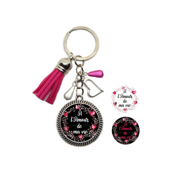 Porte clés St Valentin, "A l'amour de ma vie", idée cadeau St valentin, porte clés pour elle personnalisable