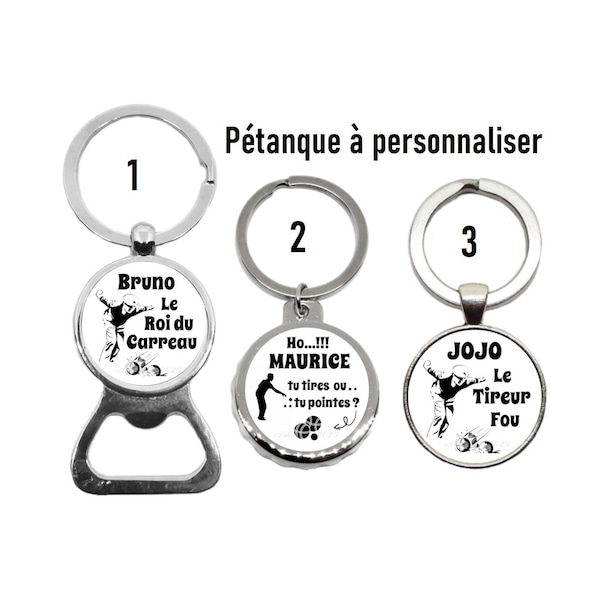 Votre prénom, porte clés Pétanque,  "Le roi du carreau", "Le tireur fou", "Tu tires ou tu pointes", cadeau pour lui, porte clé bouliste