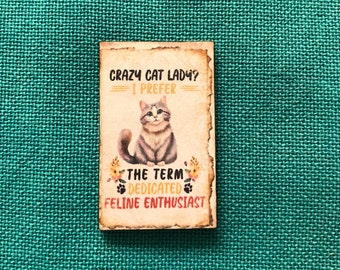 Dedicated Feline Enthusiast | Wooden Needle Minder | Cover Minder