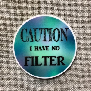 I Have No Filter | Needle Minder | Cover Minder