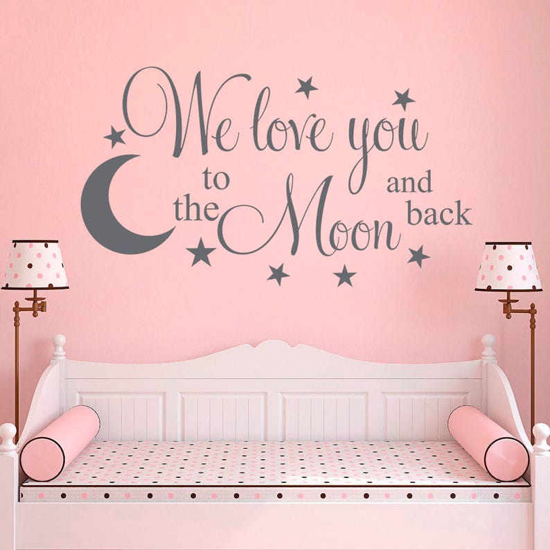 Nursery Wall Decal We Love You to the Moon and Back Etsy
