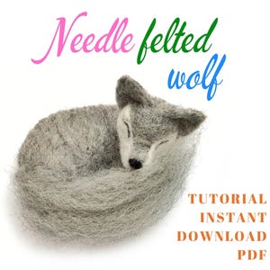Wool sleeping wolf tutorial PDF, digital download diy needle felted wolf making guide.