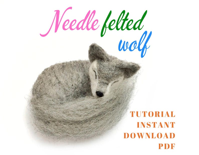 The picture shows a wolf figure made of wool, with the needle felted wolf tutorial written above it.