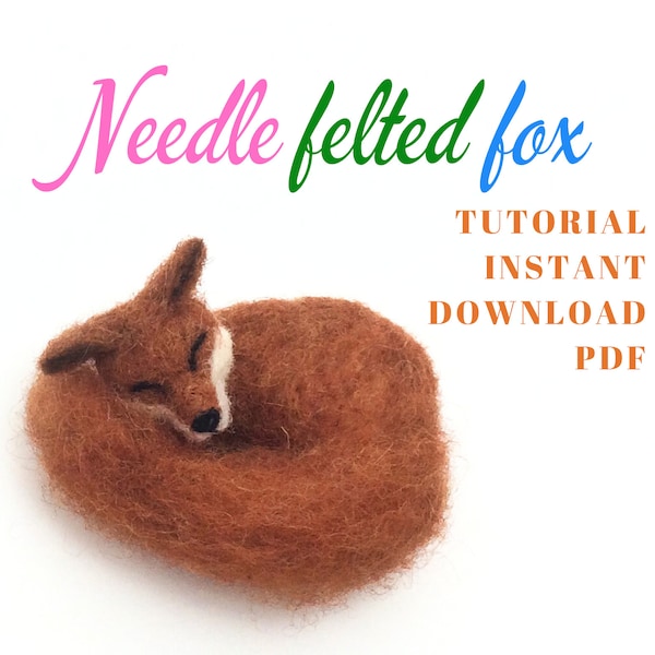 Little sleeping wool fox tutorial PDF, digital download needle felted red fox making guide.