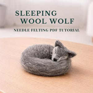 Sleeping Wolf Needle Felting Step-By-Step Tutorial PDF, Easy Wool Animal DIY Pattern, Beginner Friendly