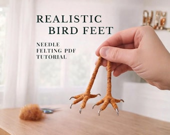 Needle Felted Bird Feet Craft Tutorial: Realistic Wool Toy Bird Legs Guide (PDF)