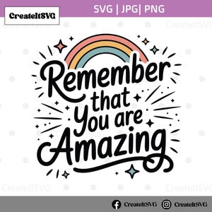 Ricorda che sei un fantastico file SVG, Amore per se stessi in formato SVG, Citazioni positive, Positività, Ispira in formato SVG, Citazione motivazionale in formato SVG