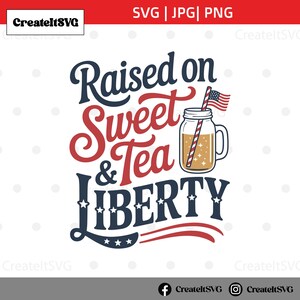 Criado em Sweet Tea e Liberty SVG, 4 de julho svg, 4 de julho svg, 4 de julho svg, patriótico svg, América svg, arquivo de corte Cricut