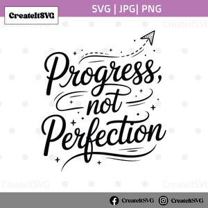 Le progrès n'est pas la perfection SVG, citation motivante, santé mentale, dicton inspirant, fichiers de coupe Cricut, téléchargement numérique, progrès svg