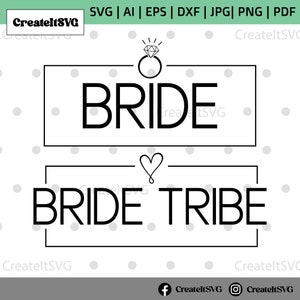 Bridal Party Bride Tribe SVG, Bride SVG, Bride To Be svg, Bridesmaid, Maid of Honor, Bachelorette Party Shirt Svg, Mother of the Bride