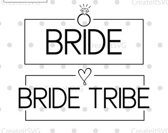 Bridal Party Bride Tribe SVG, Bride SVG, Bride To Be svg, Bridesmaid, Maid of Honor, Bachelorette Party Shirt Svg, Mother of the Bride