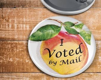 I'm a Georgia Voter by Mail Peach #postthepeach  — 2.25" Pinback Pin Button Badge Political Anti-trump