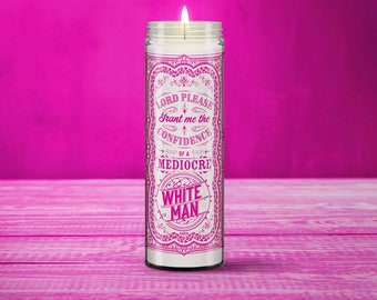 Mediocre White Man Prayer Vintage-look Prayer Candle | Unscented 8" White | Carry Yourself with the confidence | Feminist Candle