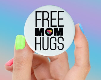 Free Mom Hugs LGBTQ Rainbow Pride Button — 2.25" Pinback Pin Button Badge Rainbow Pride | Mom Hugs | Anti-Trump | Dad Hugs