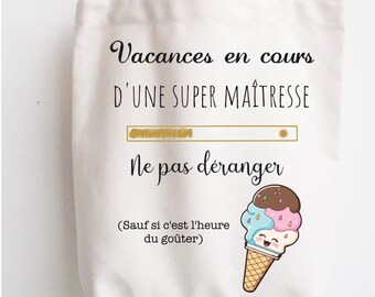 Sac super maîtresse en vacances , sac super nounou,  cadeau fin d'année, cadeau ATSEM , sac AESH....