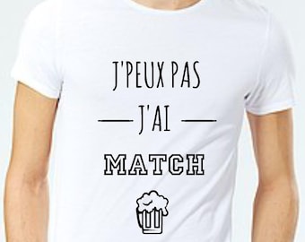 Tee shirt humour j'peux pas j'ai match, tee shirt homme, cadeau homme