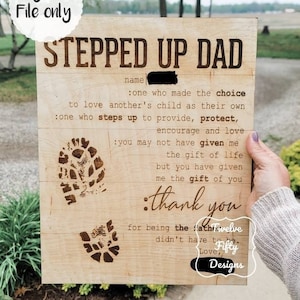 Stepped Up Dad, Step Dad, Fathers Day, SVG file, Digital File ONLY, Glowforge, Laser Cut File
