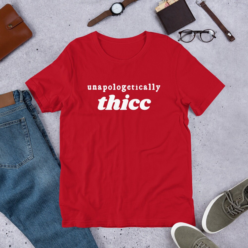 Body Positive Shirt, Unapologetically Thicc Unisex Tee, Love Your Body  Gift, Inspirational Gift, Fitness Journey, Curvy, Muscle Mommy Shirt, - Etsy