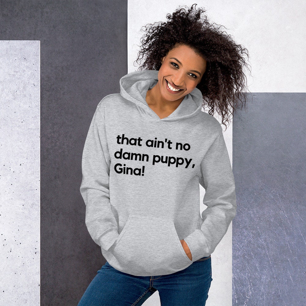 That Ain't No Damn Puppy Unisex Hoodie, TV Quotes, Funny Quote Shirt ...