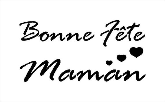 Bonne Fete Maman Pochoir Fete Des Meres Decoration Fete Des Etsy Bonne Fete Maman Pochoir Fete Des Meres Decoration Fete Des Etsy