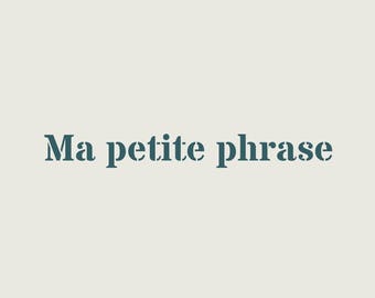 Pochoir personnalisable à la petite phrase de votre choix (ref 248)