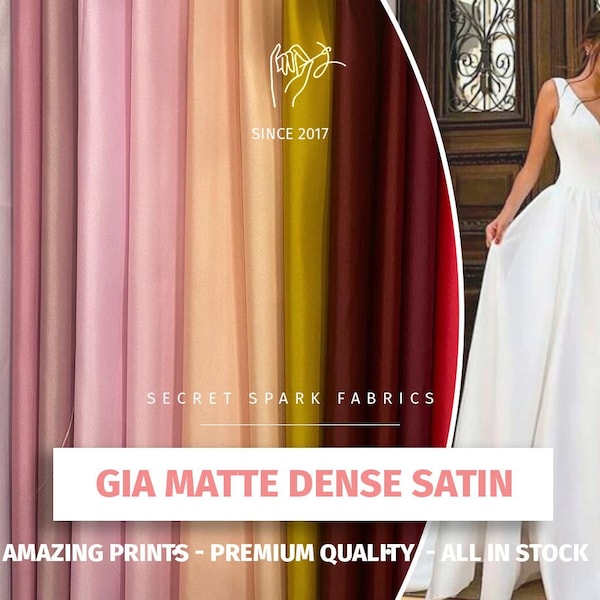 Gia  - Matte Dense Satin Fabric, Dense Satin for Wedding or Evening Dresses, Dense Satin Fabric