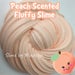 Peach Scented Fluffy Slime ~ fluffy slime ~ Scented slime ~ Fruit scented slime