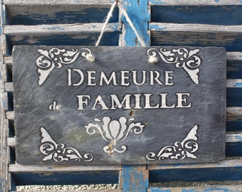 Pancarte en ardoise " Demeure de Famille", ardoise décorative , déco de jardin