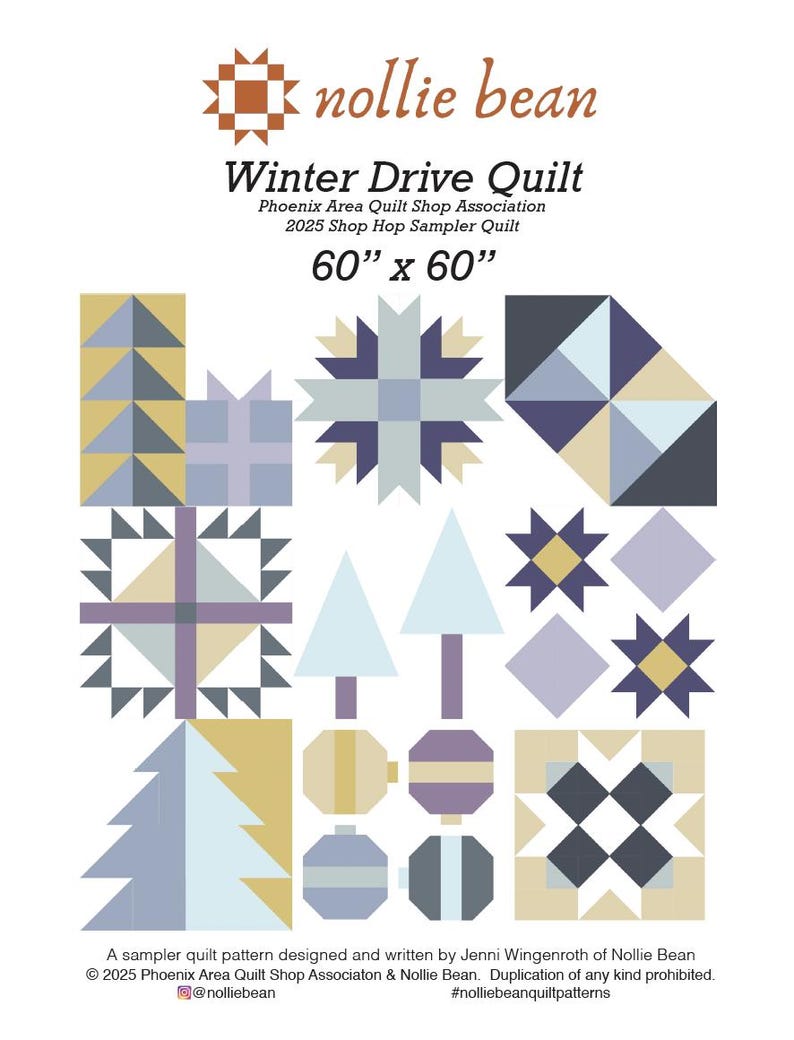 May include: A Winter Drive Quilt sampler pattern by Nollie Bean, 60" x 60". The design features geometric blocks including stars, trees, and ornaments in shades of blue, grey, and gold. Text includes "Phoenix Area Quilt Shop Association 2025 Shop Hop Sampler Quilt" and copyright information.