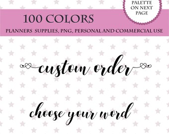 100 Colors Clip Art, 100 Font clipart, Custome made sticker clipart, Custom made planner