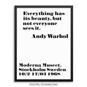 Andy Warhol Everything Has Its Beauty Museum Exhibition Poster DOWNLOADABLE Art Print Minimalist Wall Decor Artwork for Living Room Bedroom