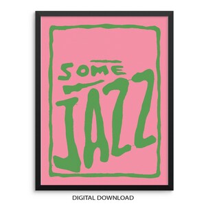 Some Jazz Pink and Green Art Print Retro Poster | DIGITALER DOWNLOAD | Grooviges Kunstwerk für Eingangsbereich oder Wohnzimmer-Galerie-Wand-Dekor