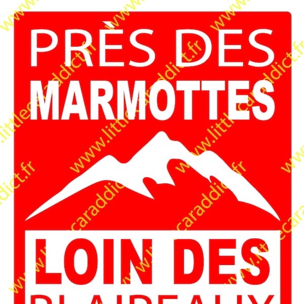 Près des marmottes, Stickers Fun, Stickers Humour, Stickers Van Life, Loin Des Blaireaux