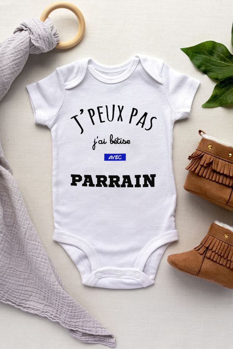 Body bébé j'peux pas j'ai bêtise avec parrain ou marraine au choix. image 1