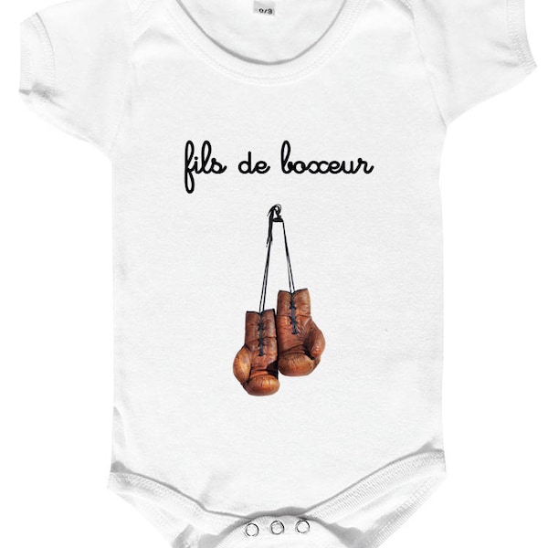 body bébé "fils ou fille de boxeur" bébé sportif comme papa, body humour, gant de boxe,bodies originaux, création Française,cadeau naissance