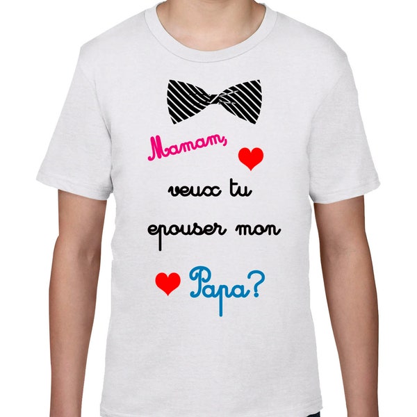 t-shirt enfant demande en mariage "maman veux tu épouser papa"