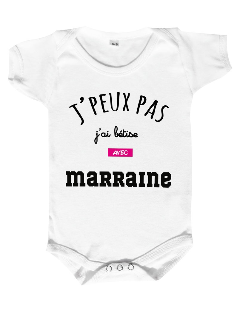 Body bébé j'peux pas j'ai bêtise avec parrain ou marraine au choix. image 2