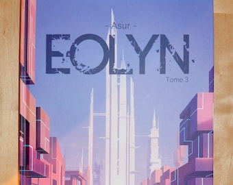 EOLYN - Tome 3, Album couverture cartonnée, 90 planches couleur