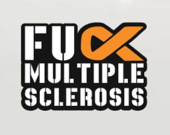Calcomanía para auto con la frase "FU MS" para combatir la EM, calcomanía de vinilo para ventana de auto concientización sobre la esclerosis múltiple. La esclerosis múltiple es una pesadilla. Cura.
